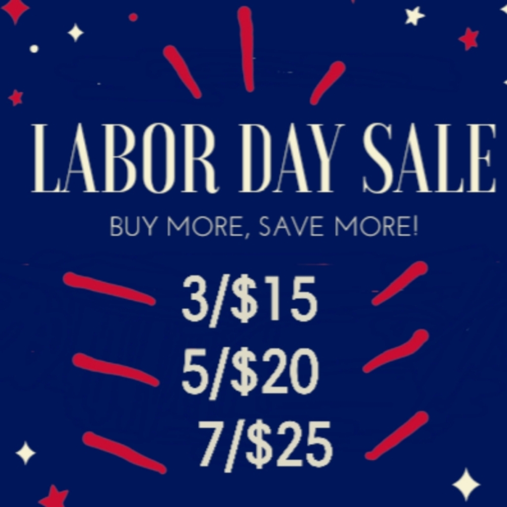 LABOR DAY SALE!!